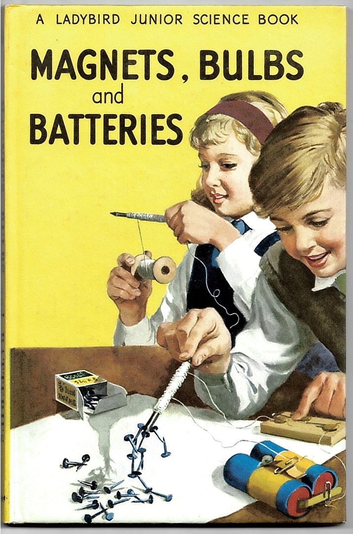 Magnets, Bulbs and Batteries - a Ladybird Junior Science Book