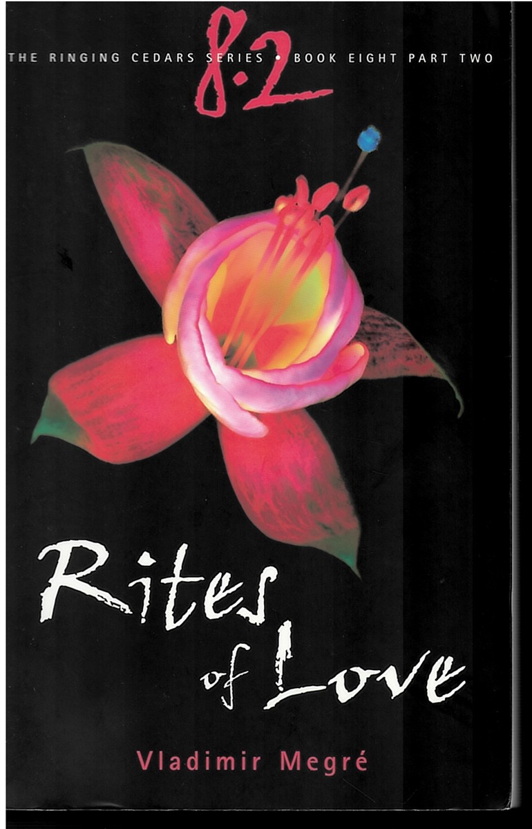 Rites of Love (Ringing Cedars Series - Book 8, Part 2)