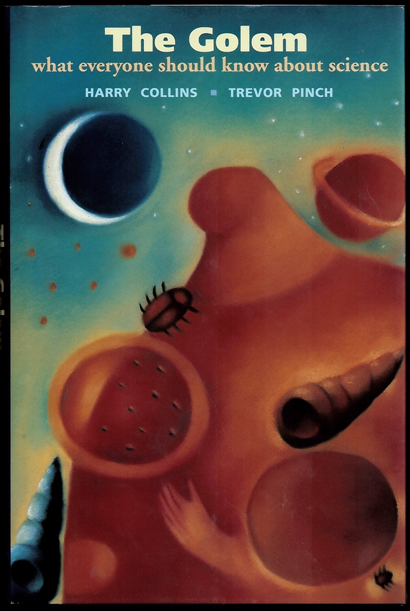 The Golem: What Everyone Should Know about Science