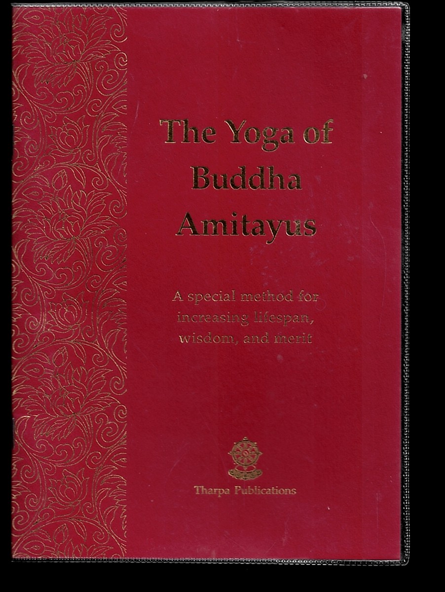 The Yoga of Buddha Amitayus - a special method for increasing lifespan, wisdom and merit