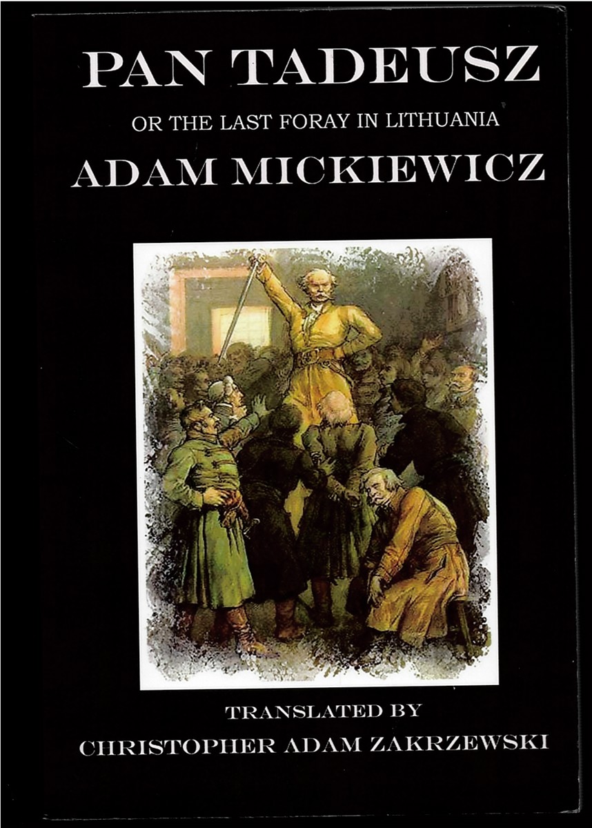 Pan Tadeusz - or the Last Foray in Lithuania