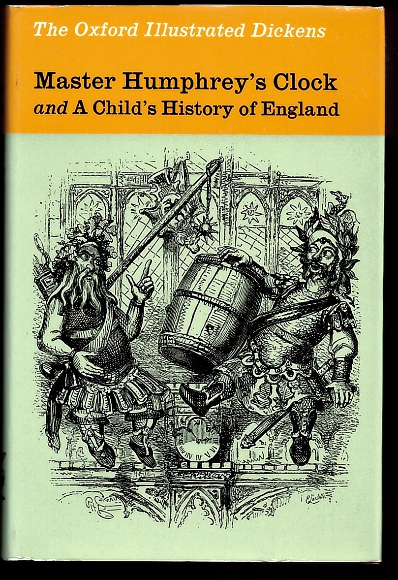 Master Humphrey's Clock and a Child's History of England (The Oxford Illustrated Dickens)