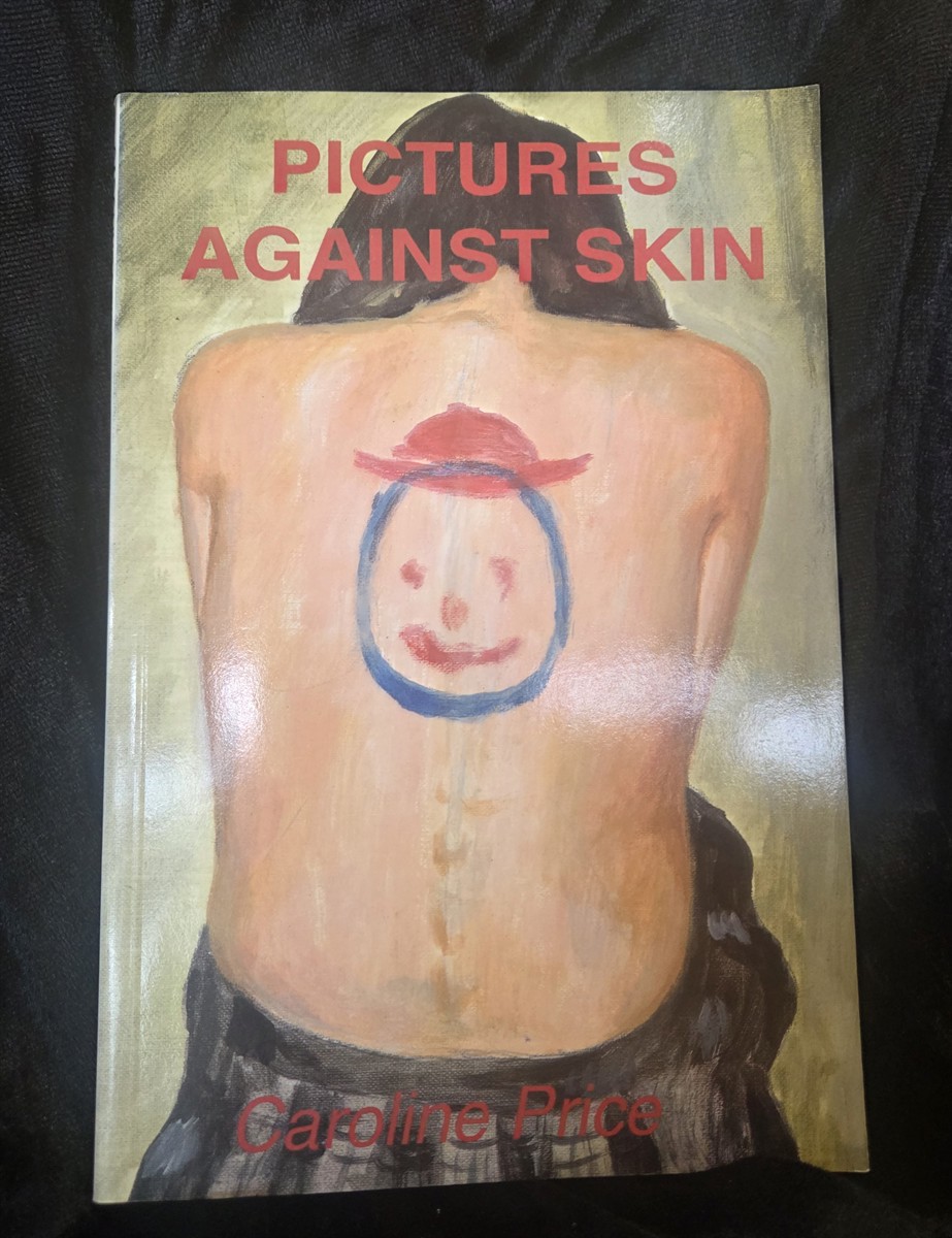 Pictures Against Skin [Association Copy]