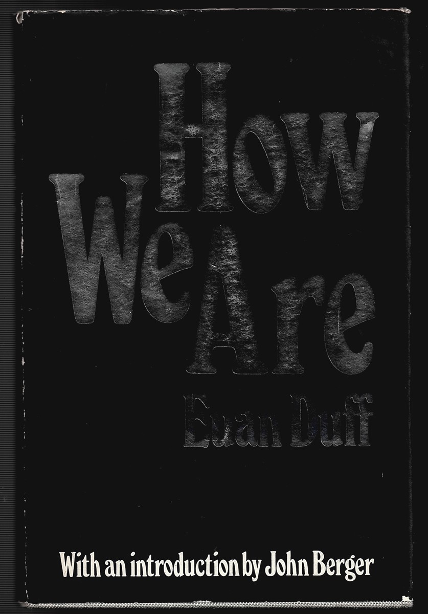 How We Are (Introduction by John Berger)