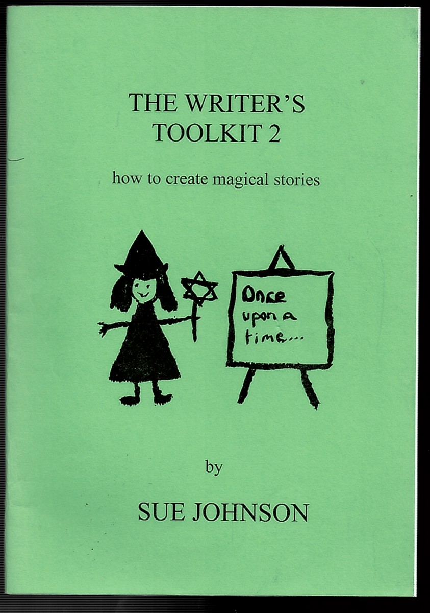 The Writer's Toolkit 2 - How to Create Magical Stories