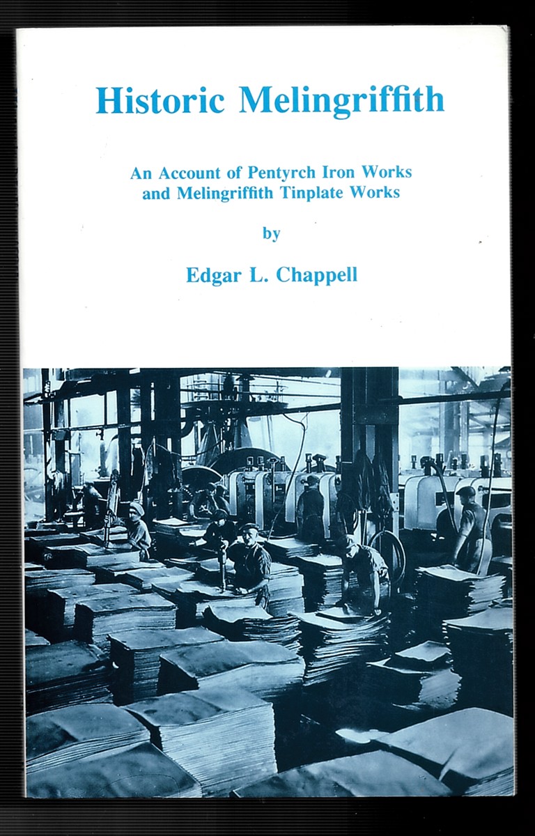 Image for Historic Melingriffith - Account of Pentyrch Iron Works and Melingriffith Tinplate Works Historic Melingriffith - Account of Pentyrch Iron Works and Melingriffith Tinplate Works