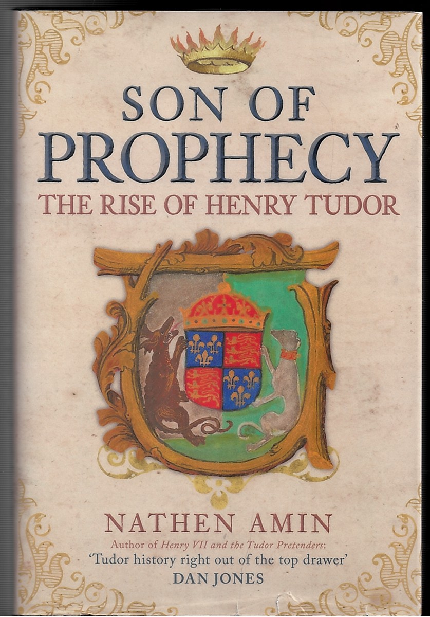 Son of Prophecy: the Rise of Henry Tudor