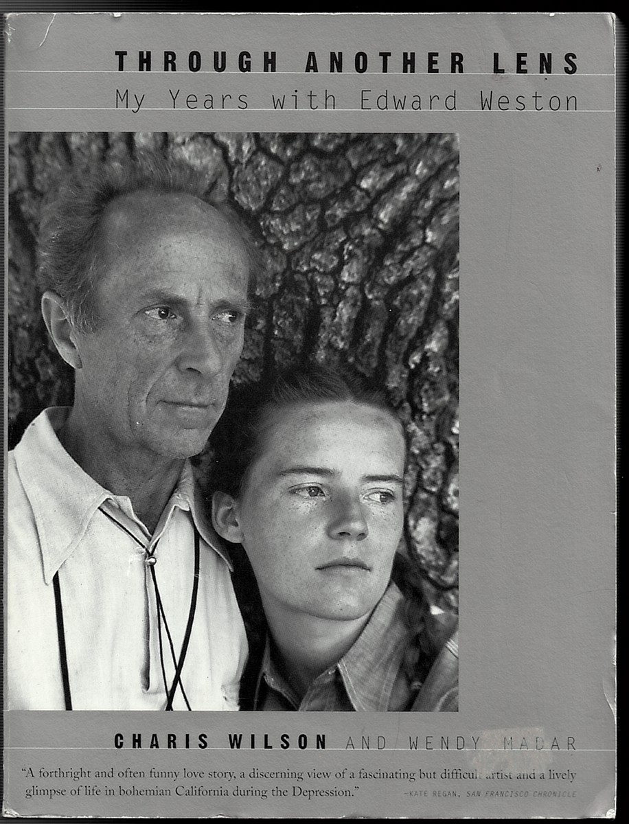 Through Another Lens. My Years with Edward Weston