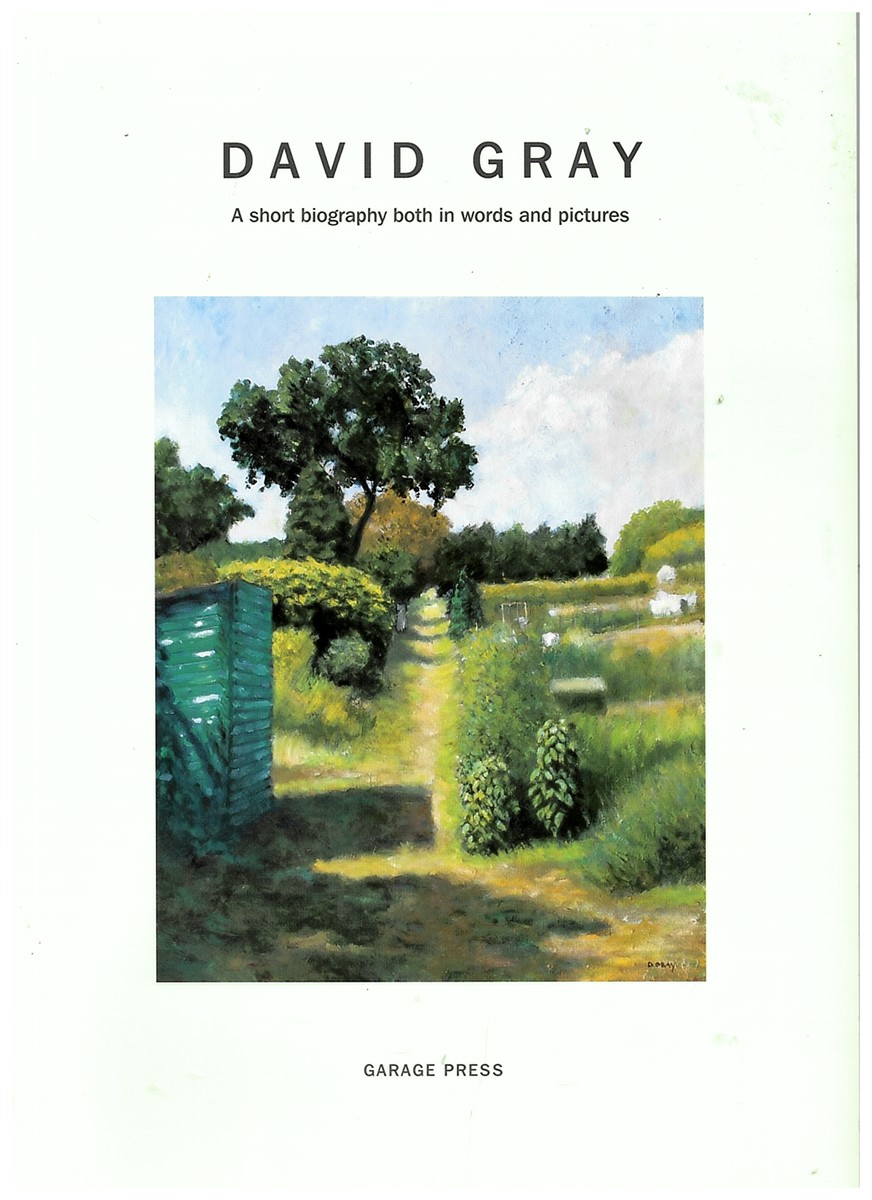 David Gray - an Illustrated Catalogue Containing a Short Biography (SIGNED)