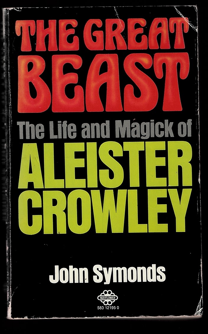 Image for The Great Beast: the Life and Magick of Aleister Crowley The Great Beast: the Life and Magick of Aleister Crowley