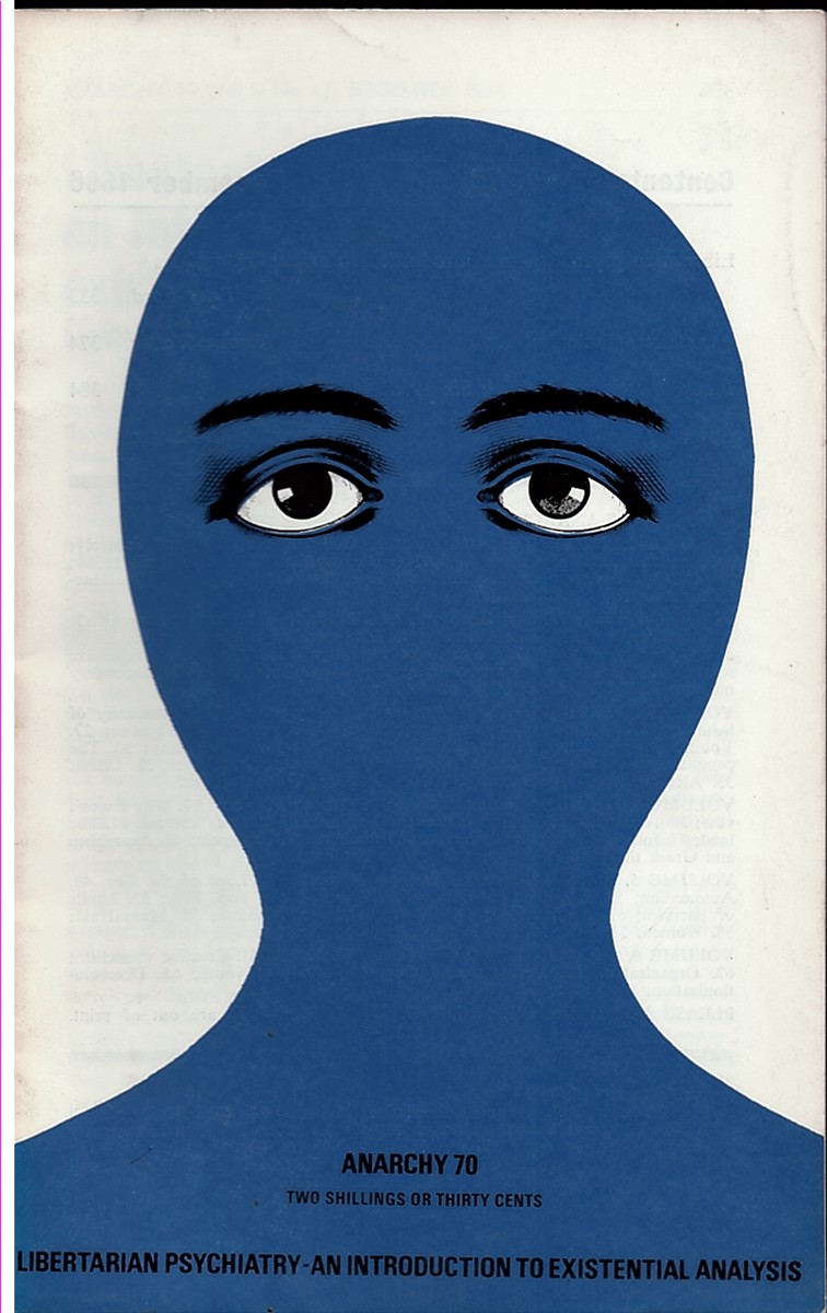 Libertarian Psychiatry - an Introduction to Existential Analysis - Anarchist Anthologies (Anarchy 70 (Vol 6 No. 12) December 1966)
