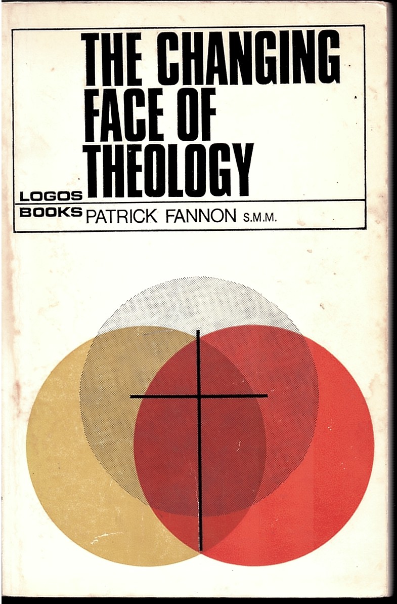 FANNON, PATRICK - The Changing Face of Theology