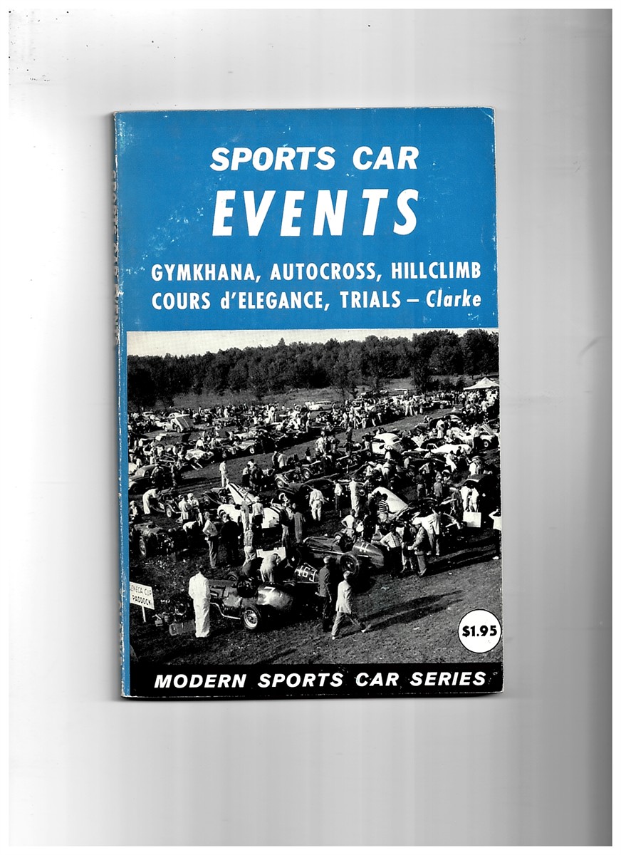 CLARKE, ROBERT F. - Sports Car Events - Gymkhanas, Autocrosses, Hillclimbs Concours D'Elegance and Trials