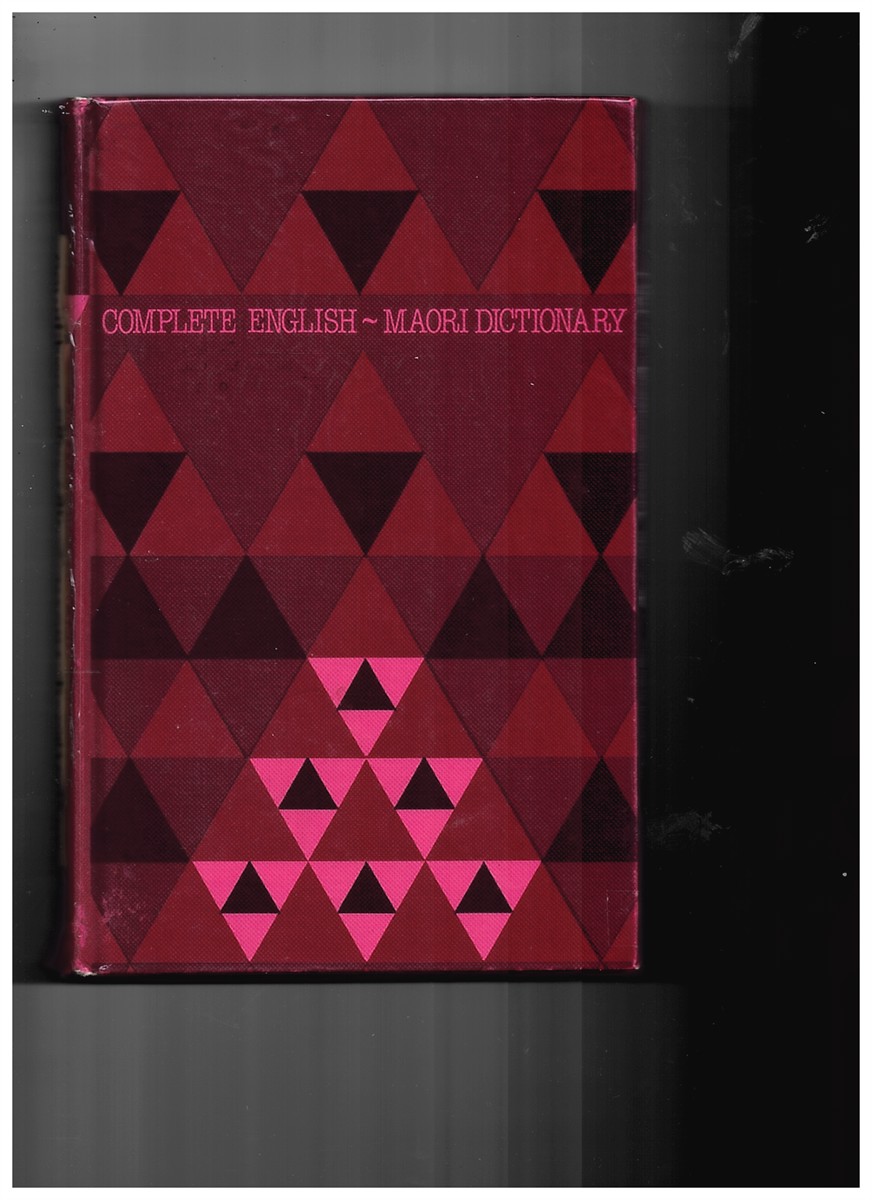 BIGGS, BRUCE - Complete English-Maori Dictionary