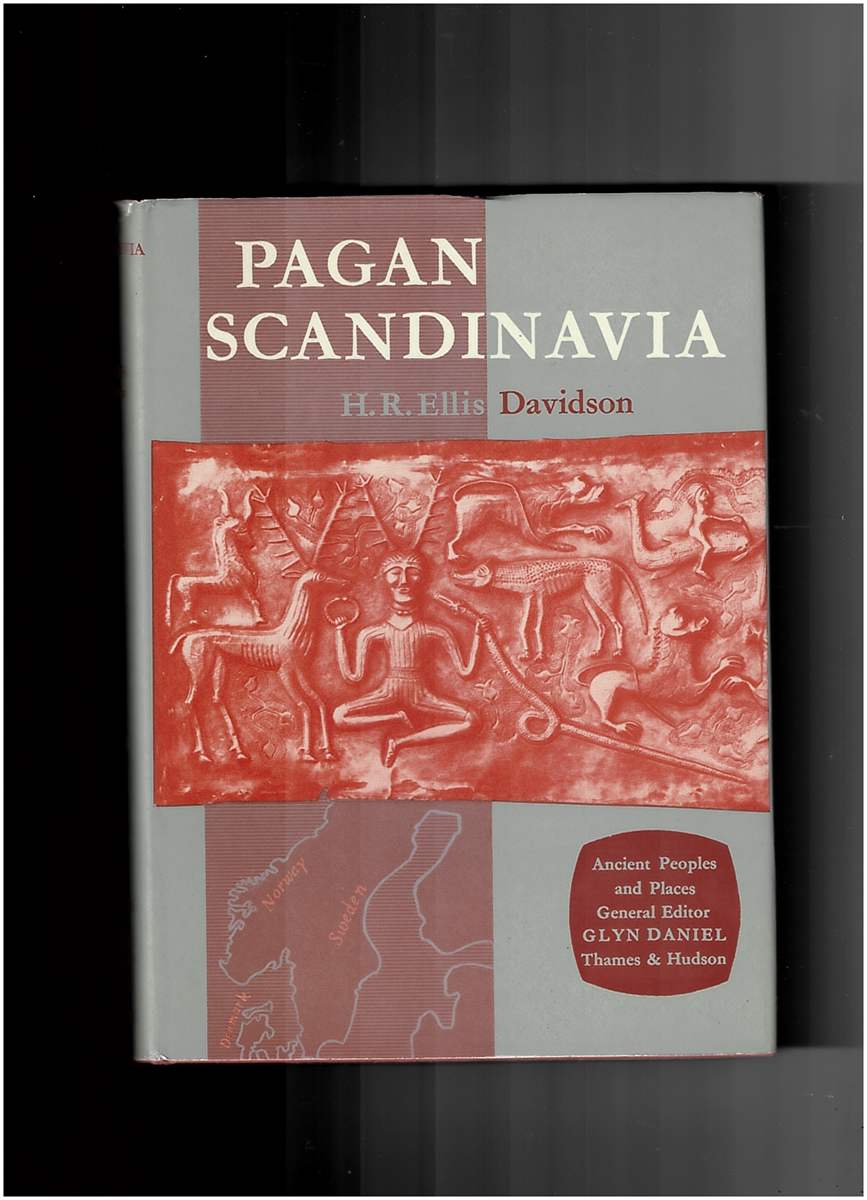 DAVIDSON, H. R. ELLIS - Pagan Scandinavia (Ancient People and Places, No. 58)