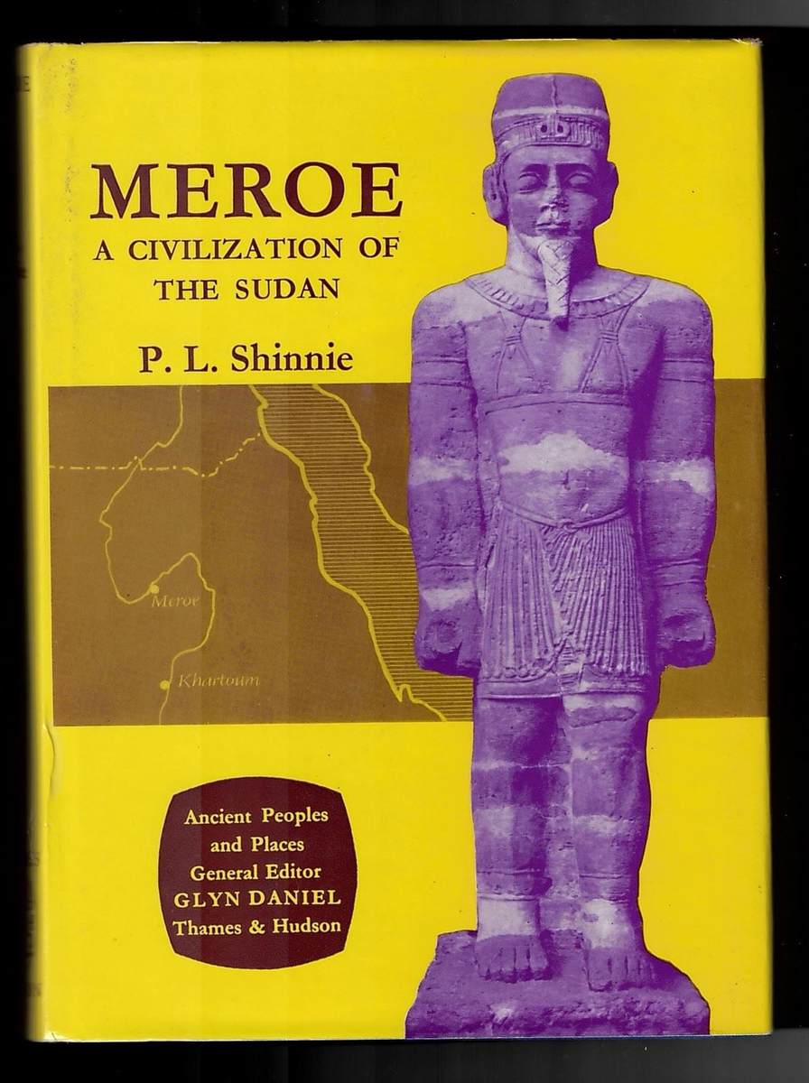 SHINNIE, P. L. - Meroe: A Civilisation of the Sudan (Ancient People and Places 55)
