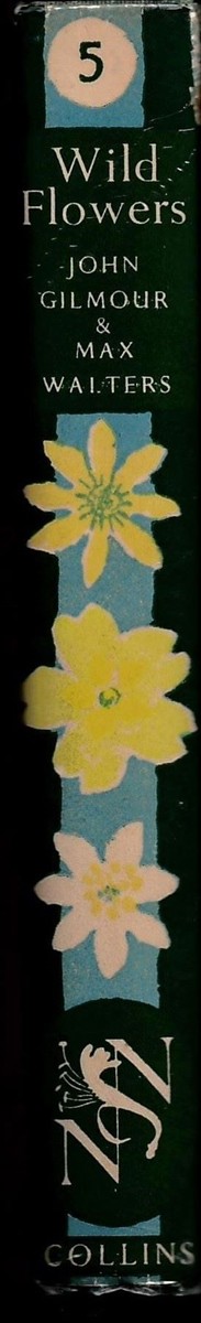 GILMOUR, JOHN & MAX WALTERS - Wild Flowers, Botanising in Britain (New Naturalist Series, No. 5)