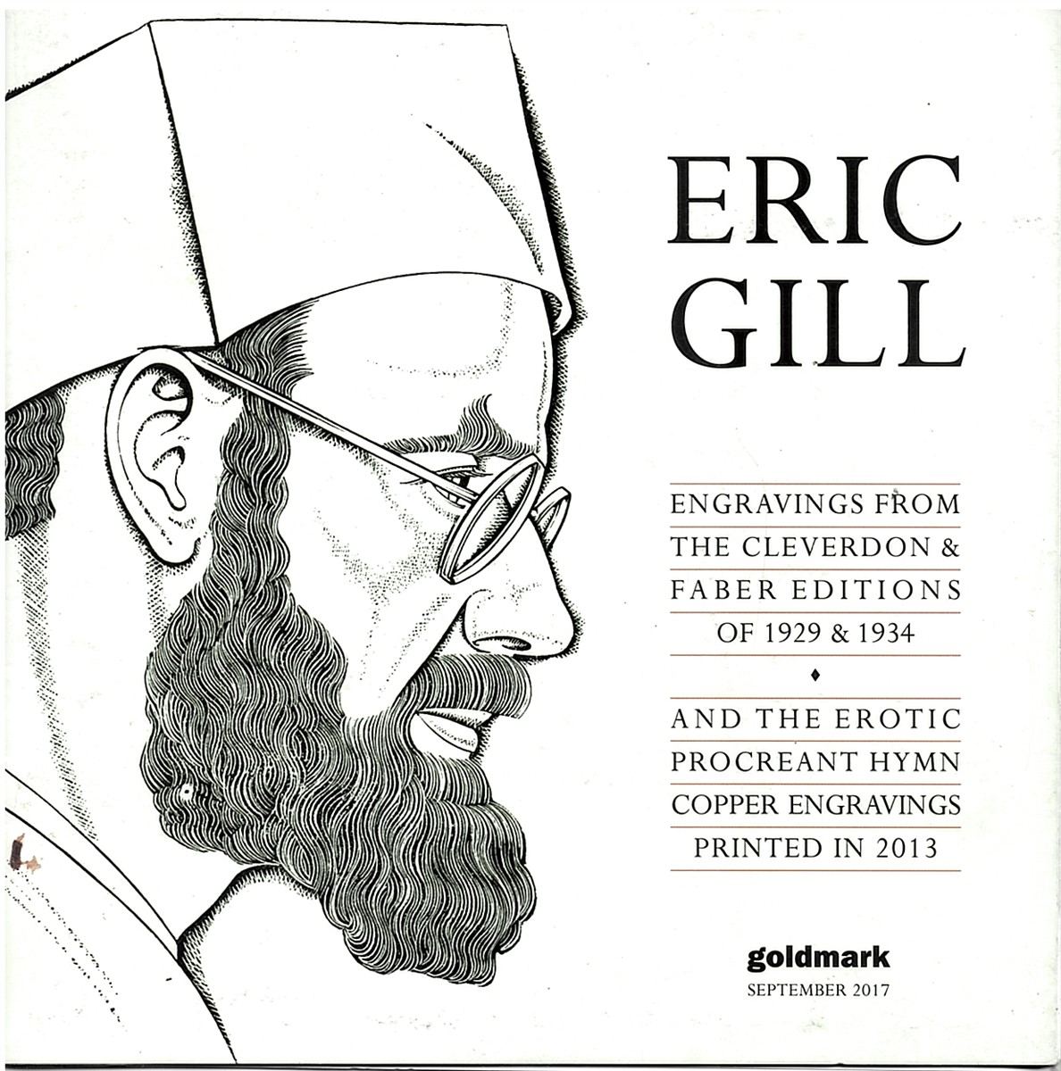 Eric Gill: Engravings from the Cleverdon & Faber Editions of 1929 & 1934 and the Erotic Procreant Hymn Copper Engravings Printed in 2013