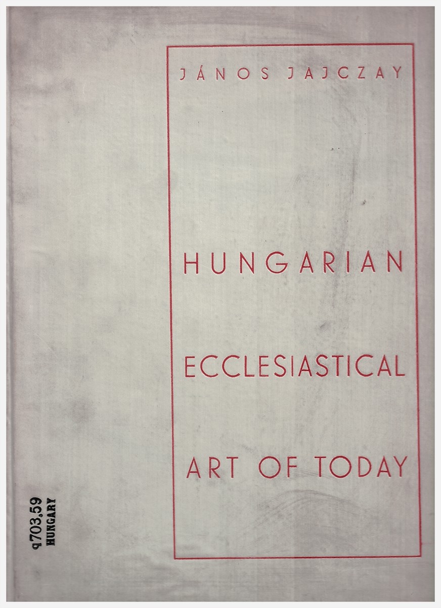 Hungarian Ecclesiastical Art of Today