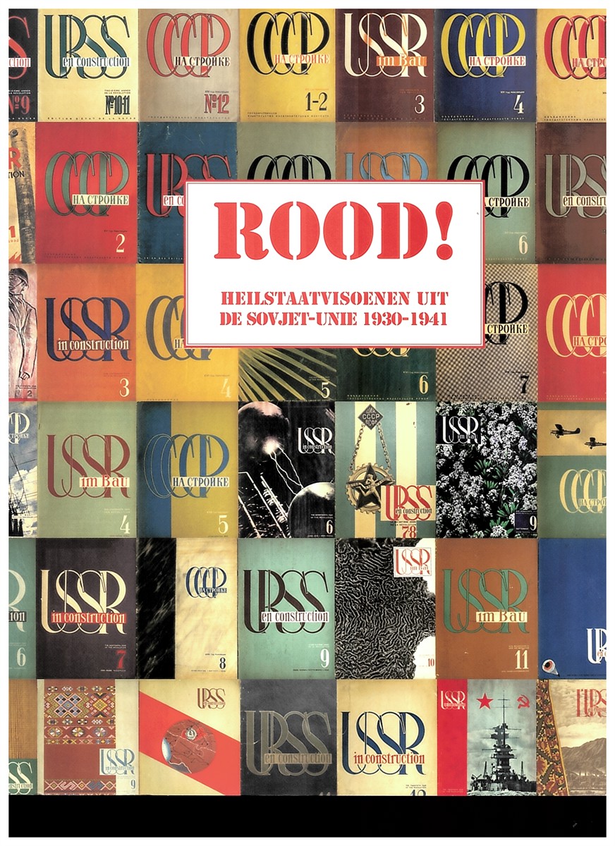 ROOD! Heilstaatvisioenen Uit De Sovjet-Unie, 1930-1941: Heilstaatvisioenen Uit De Sovjet-Unie, 1930-1940