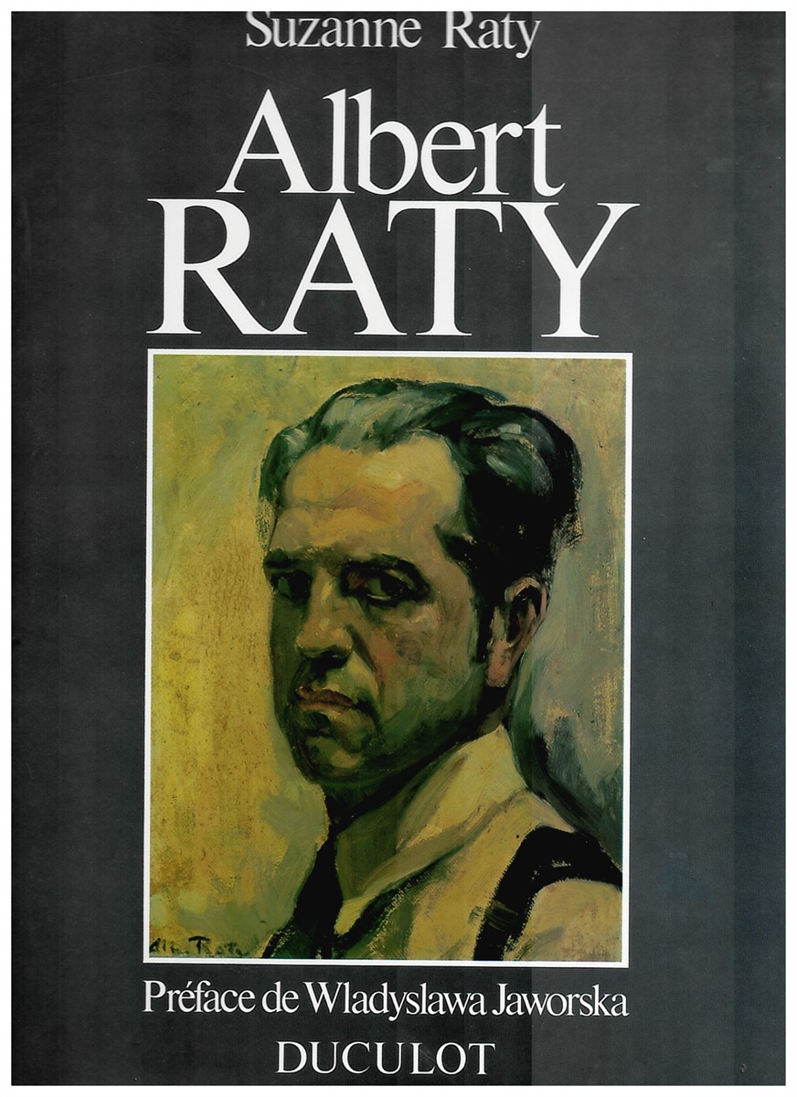 RATY, SUZANNE - Albert Raty. Prface de Wladyslawa Jaworska
