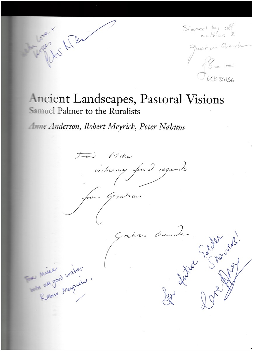 ANDERSON, ANNE & ROBERT MEYRICK & PETER NAHUM - Ancient Landscapes, Pastoral Visions (Signed Copy) - Samuel Palmer to the Ruralists