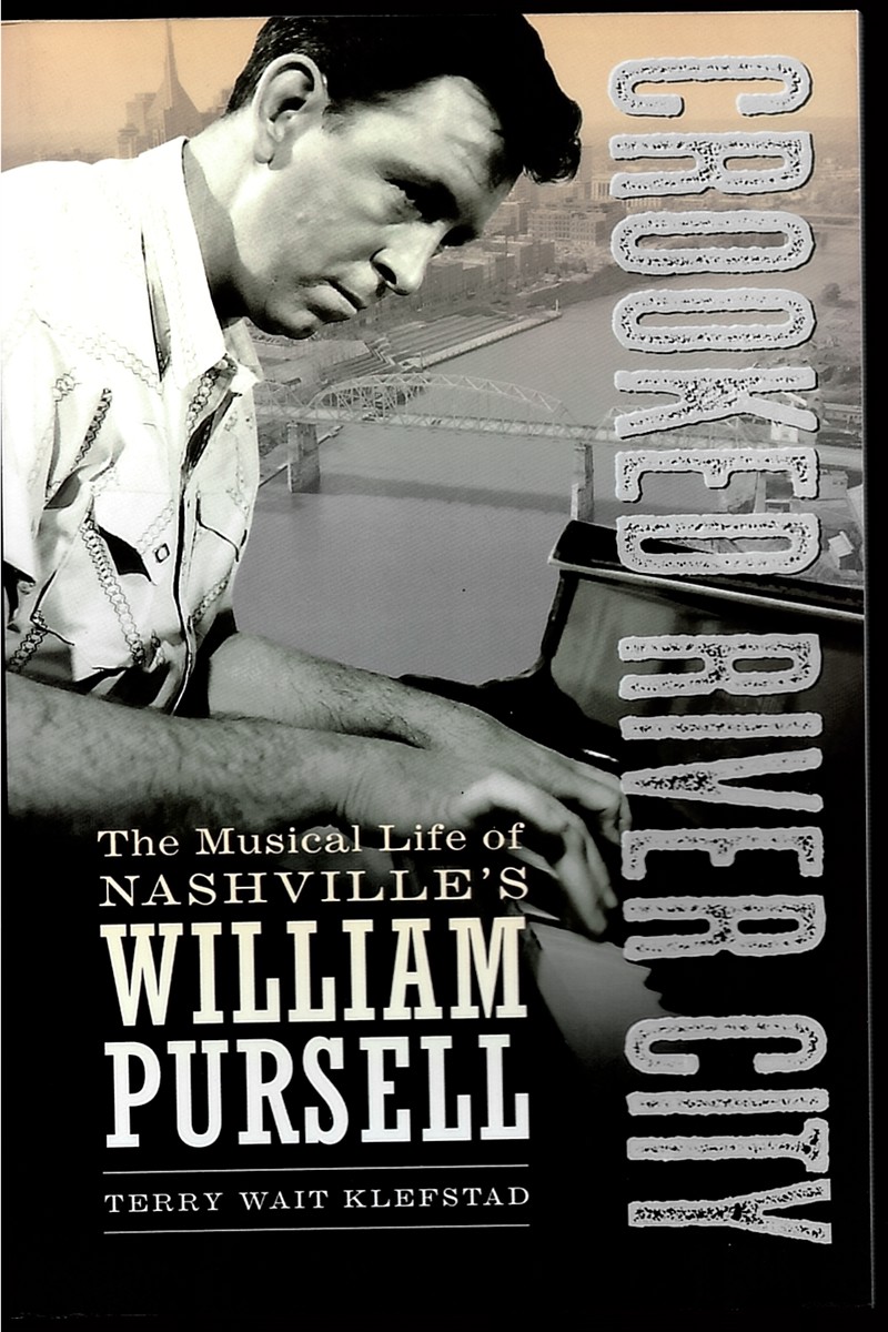 KLEFSTAD, TERRY WAIT - Crooked River City the Musical Life of Nashville's William Pursell