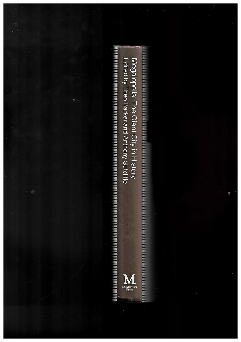 BARKER, THEO &  ANTHONY SUTCLIFFE - Megalopolis the Giant City in History