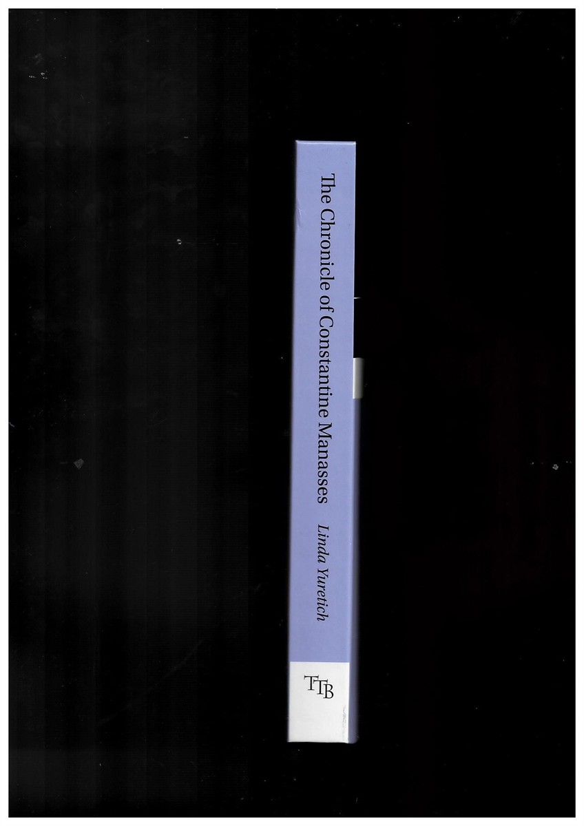 YURETICH, LINDA (TRANSLATOR) - The Chronicle of Constantine Manasses - Translated Texts for Byzantinists