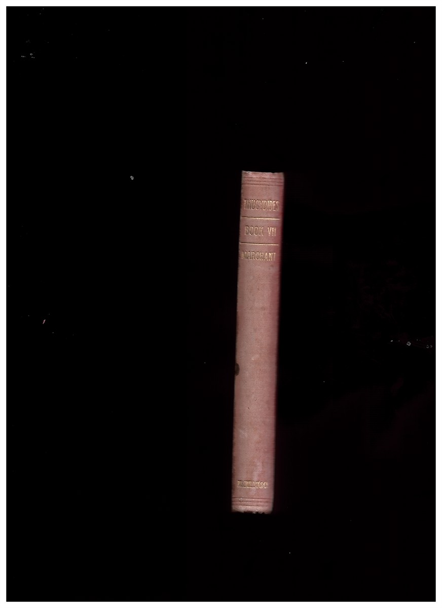 THUCYDIDES, E. C. MARCHANT (EDITOR) - Book VII (Macmillan's School Class Books)