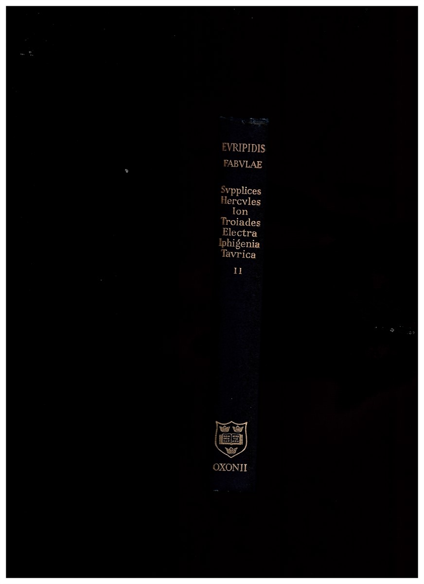 EURIPIDES, GILBERTUS MURRAY (EDITOR) - Fabulae II (Supplices [Supplicants], Hercules [Heracles], Ion, Troiades [Trojan Women], Electra, Iphigenia Taurica [Iphigenia at Tauris]