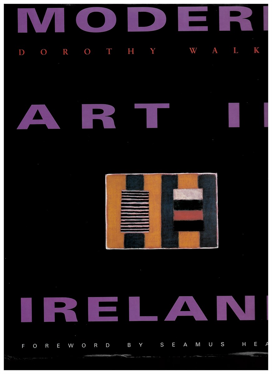 Modern Art in Ireland (Signed by Dorothy Walker)