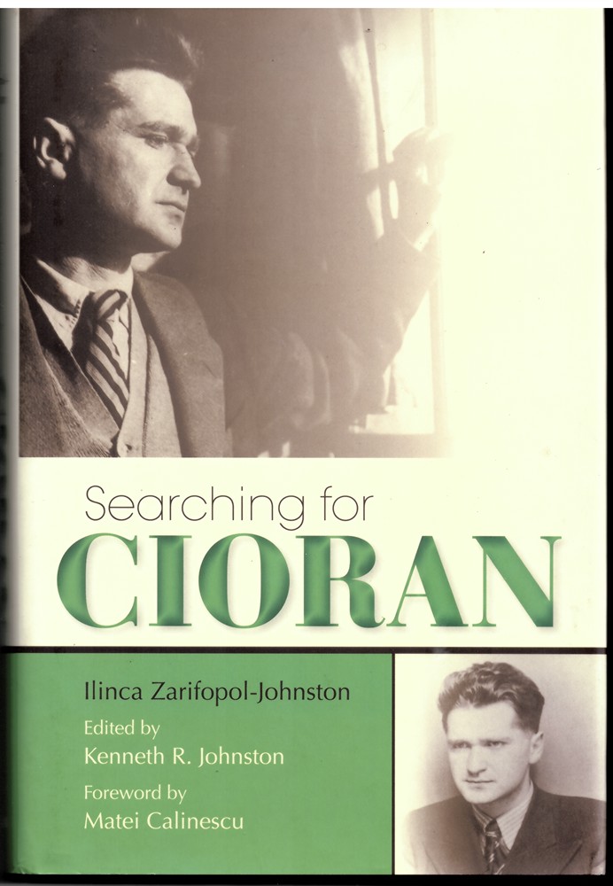 ILINCA, ZARIFOPOL-JOHNSTON & MATEI CALINESCU & KENNETH R. JOHNSTON - Searching for Cioran
