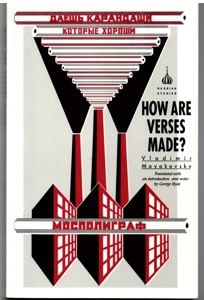 MAYAKOVSKY, VLADIMIR - How Are Verses Made? with a Cloud in Trousers and to Sergey Esenin. Translated from the Russian and with an Introduction and Notes by G.A. Hyde