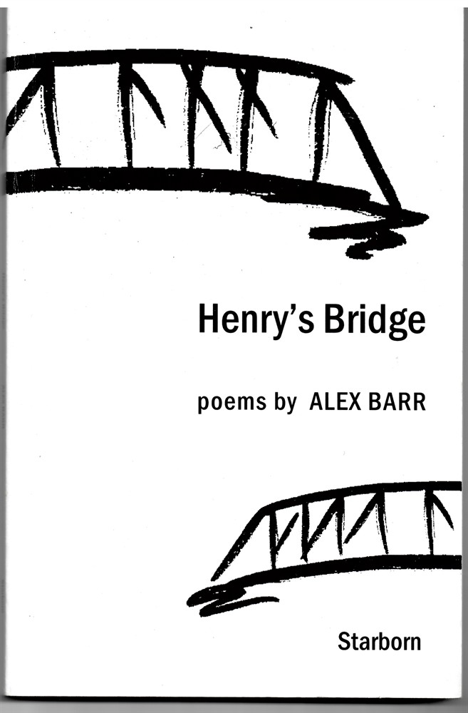 BARR, ALEX (SIGNED COPY) - Henry's Bridge. Poems by Alex Barr