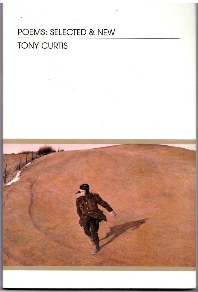 CURTIS, TONY - Poems: Selected & New (Story Line Press Poetry Series)