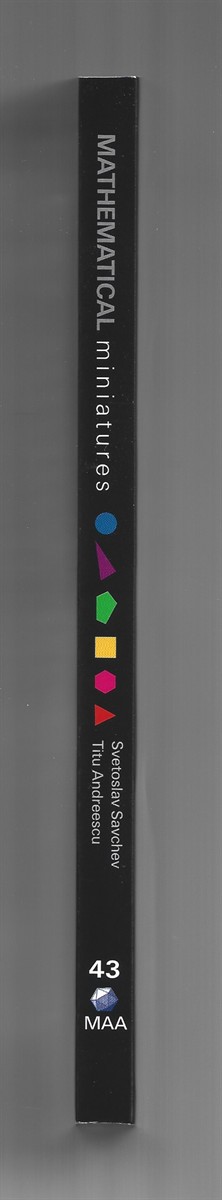 SAVCHEV, SVETOSLAV &  TITU ANDREESCU - Mathematical Miniatures (Anneli Lax New Mathematical Library, Series Number 43)