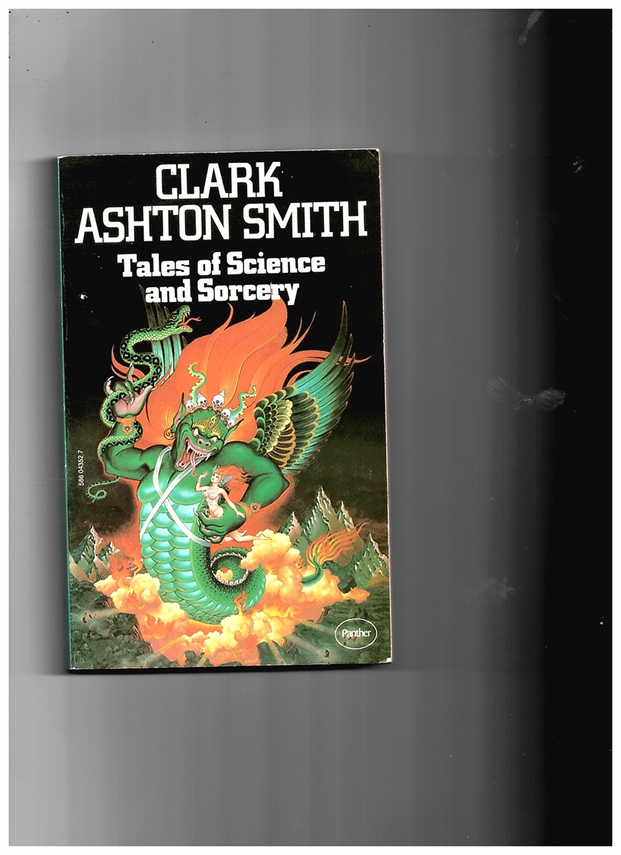 SMITH, CLARK ASHTON - Tales of Science and Sorcery