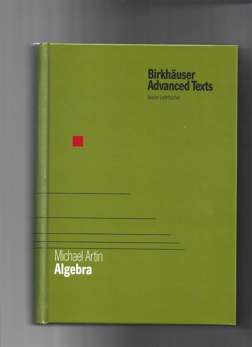 ARTIN, MICHAEL - Algebra (Birkhuser Advanced Texts Basler Lehrbcher)