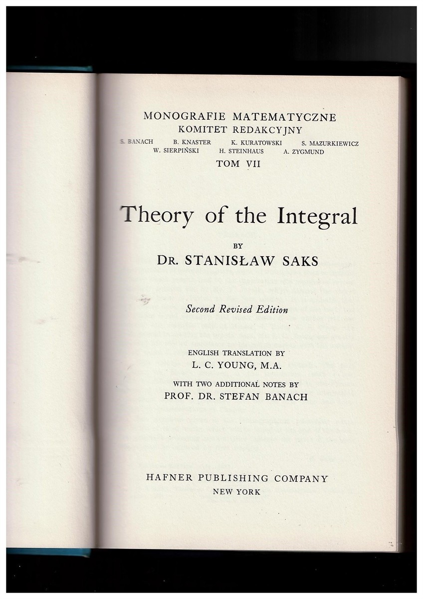 SAKS, STANISLAW; L. C. YOUNG (TRANSLATION) ; STEFAN BANACH (ADDITIONAL NOTES) - Theory of the Integral (Monografie Matematyczne Tom VII)
