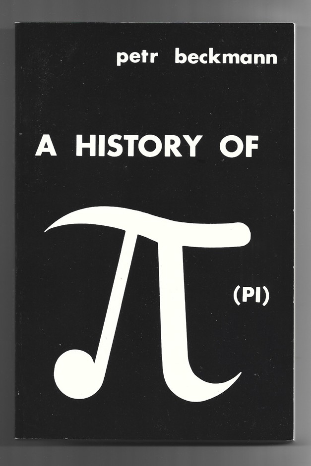 BECKMANN, PETR - A History of Pi