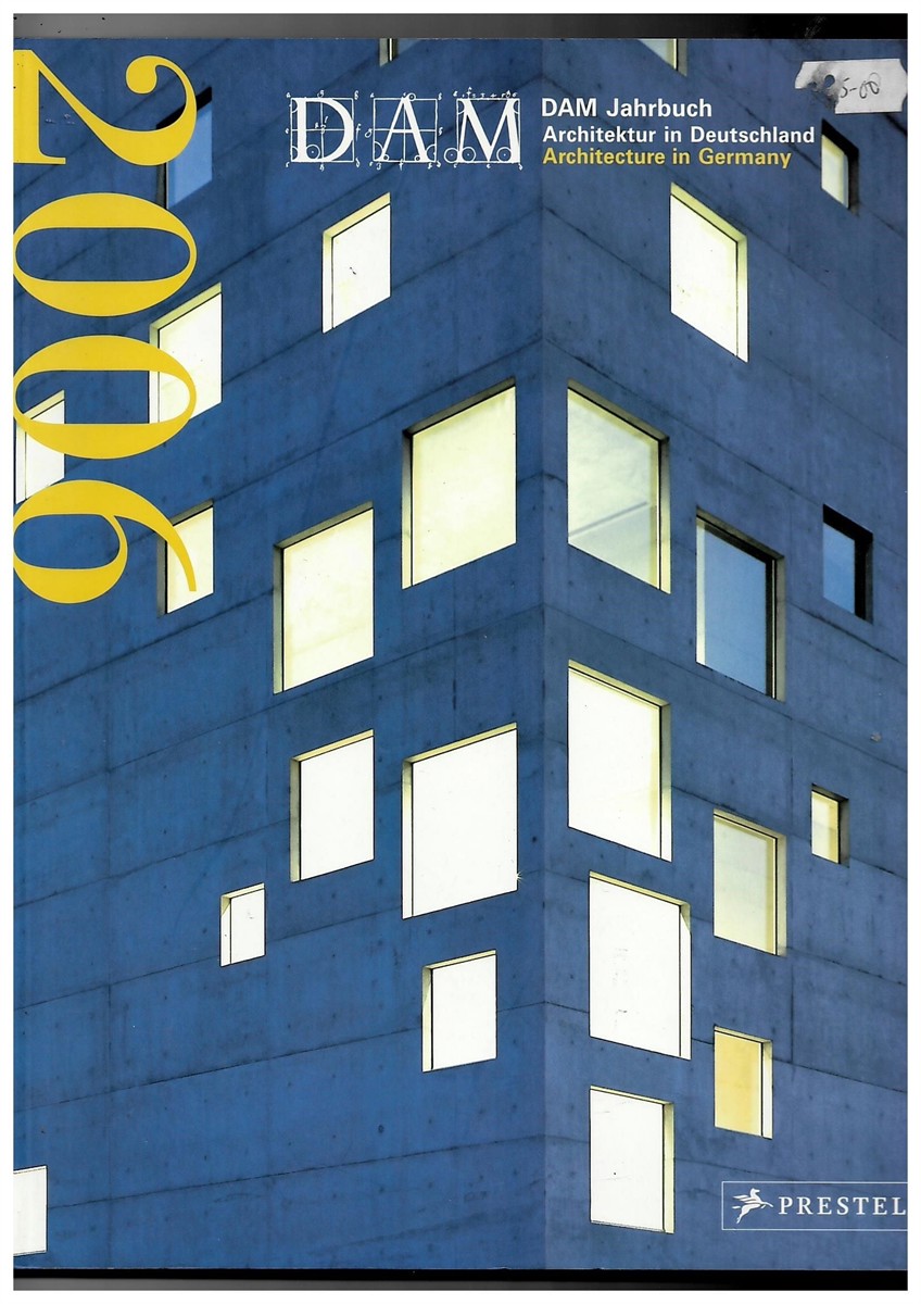 BECKER, ANNETTE &  PETER CACHOLA SCHMAL - Dam Yearbook - 2006 2006 - Architecture in Germany
