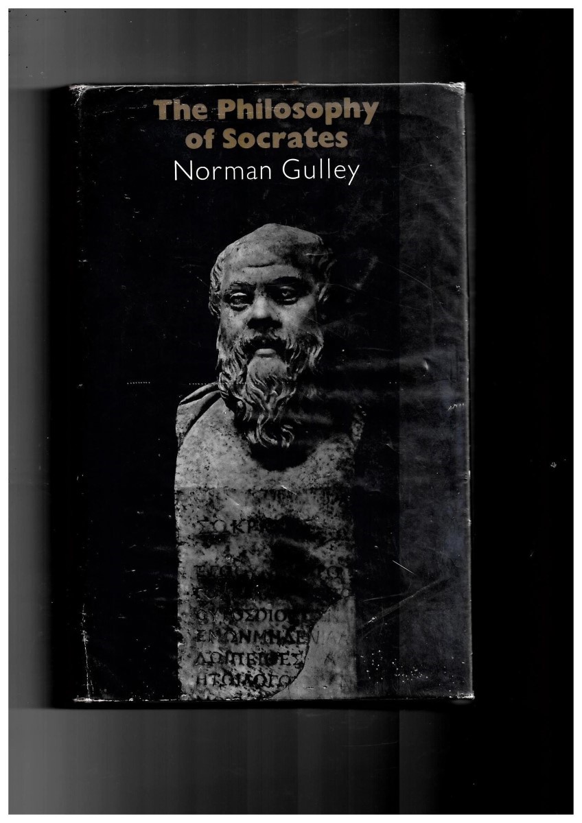 GULLEY, NORMAN - The Philosophy of Socrates