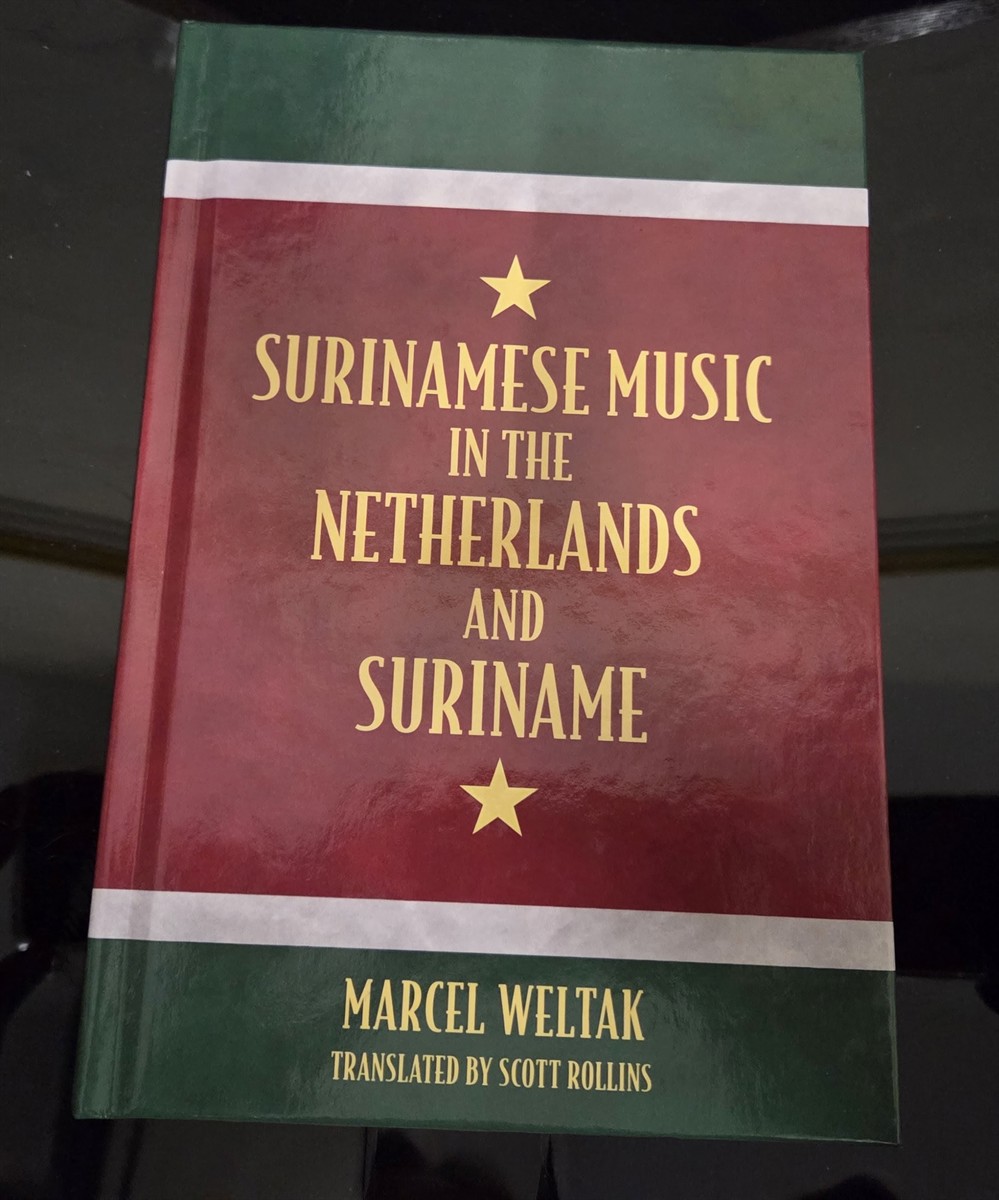 Surinamese Music in the Netherlands and Suriname: Caribbean Studies Series