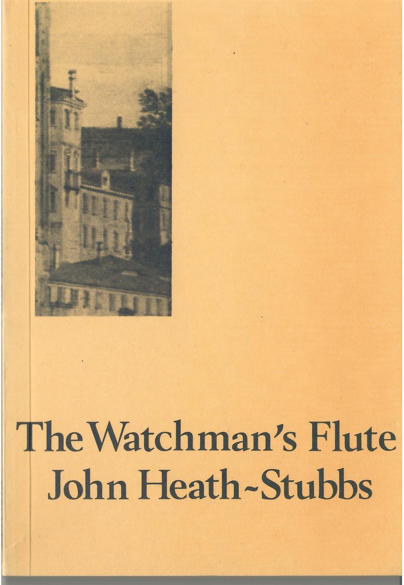 HEATH-STUBBS, JOHN - The Watchman's Flute