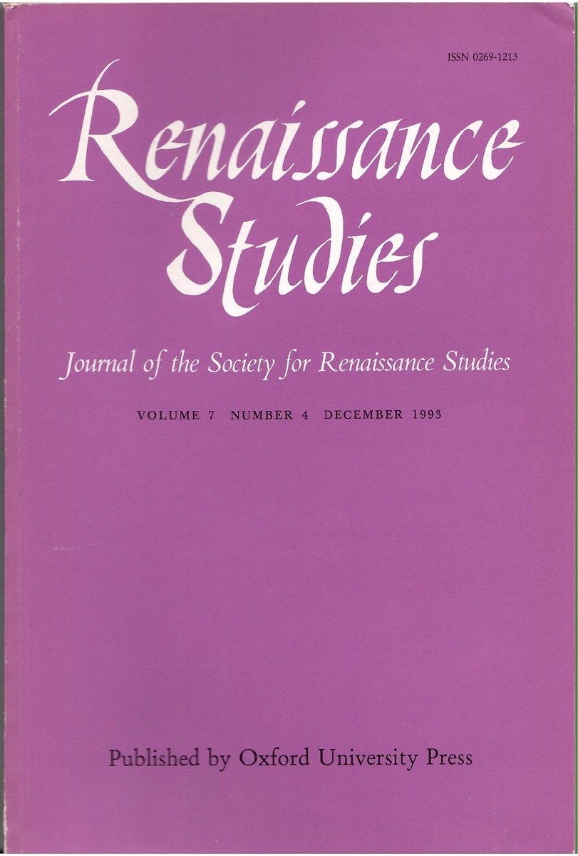 Renaissance Studies. Journal of the Society for Renaissance Studies. Volume 7 Number 4 December 1993