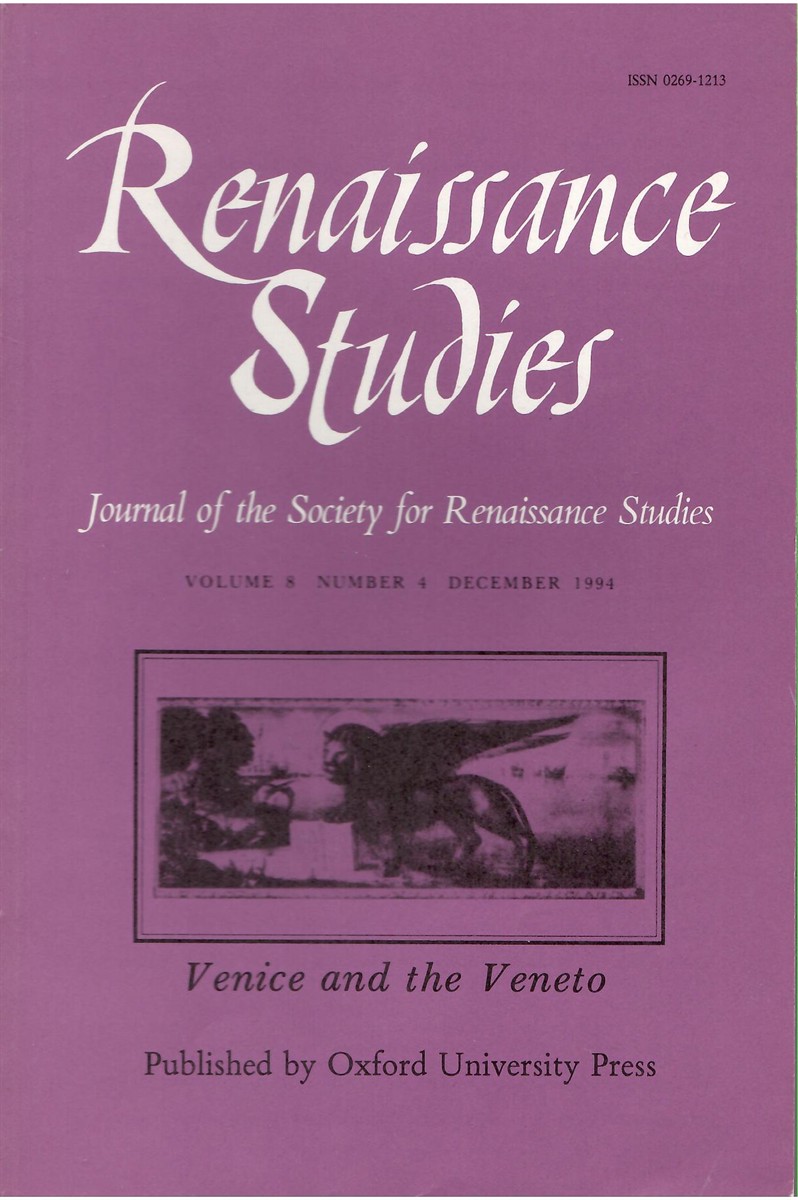 Renaissance Studies. Journal of the Society for Renaissance Studies. Volume 8. Number 4 December 1994. Venice and the Veneto
