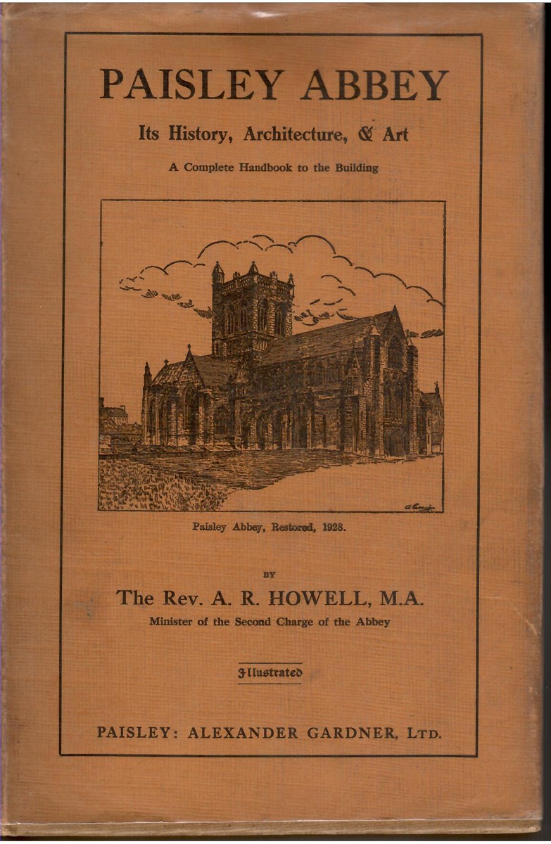 Paisley Abbey. its History, Architecture, & Art. a Complete Handbook to the Building