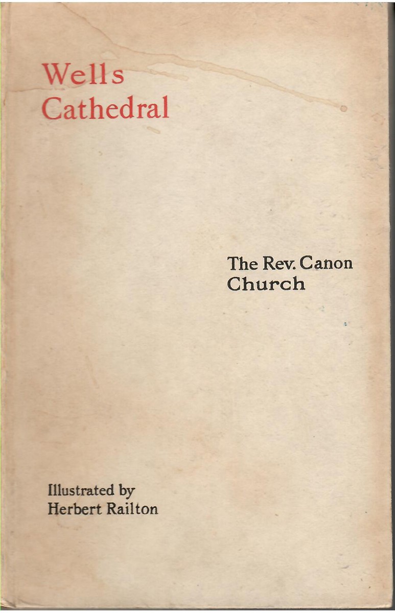 Wells Cathedral. Illustrated by Herbert Railton