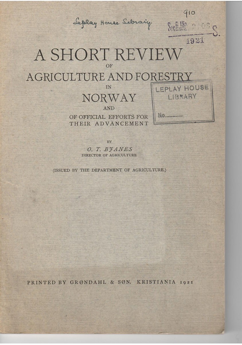 A Short Review of Agriculture and Forestry of Norway and of Official Efforts for Their Advancement